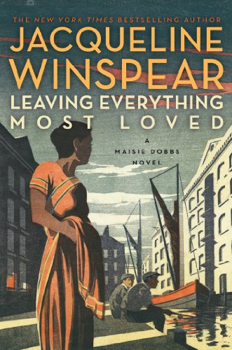 Cover image of "Leaving Everything Most Loved" by Jacqueline Winspear, a novel involving English class dynamics