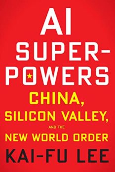 AI Superpowers is the best book about artificial intelligence I've read.