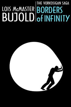 Borders of Infinity is an early chapter in Bujold's space opera series.