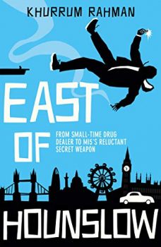 East of Hounslow is the story of an accidental jihadist. 