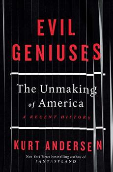 Evil Geniuses details how America lost its way over the past half-century.