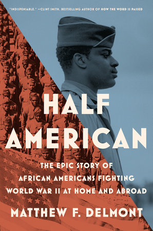 Cover image of "Half American," a book about African-Americans in World War II