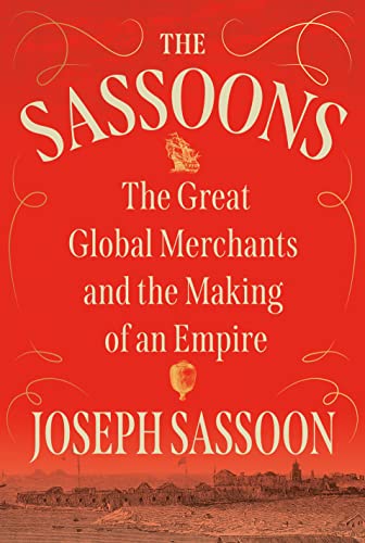 Cover image of "The Sassoons," z book about the famous family that grew wealthy trading opium