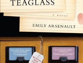 “The Broken Teaglass” by Emily Arsenault is a refreshingly offbeat novel