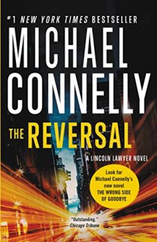 Mickey Haller novel: The Reversal by Michael Connelly