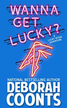 well-written novel: Wanna Get Lucky by Deborah Coonts
