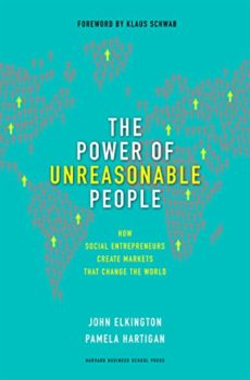 The Power of Unreasonable People by John Elkington and Pamela Hartigan