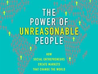 Changing the world: the power of unreasonable people
