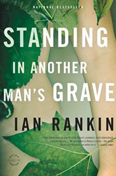Present-day Scotland: Standing in Another Man's Grave by Ian Rankin