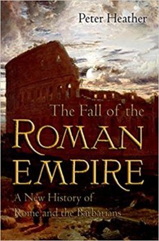 Roman generals: The Fall of the Roman Empire by Peter Heather