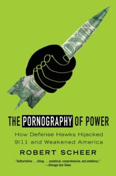 Pentagon waste: The Pornography of Power by Robert Scheer