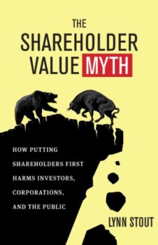 "The Shareholder Value Myth" by Lynn Stout is a book about investments