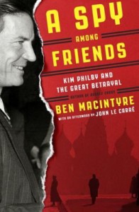 Cover image of "A Spy Among Friends" a book about Kim Philby