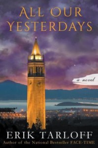 Cover image of "All Our Yesterdays," a novel about Berkeley in the 1970s and Sex. Drugs. Revolution. 