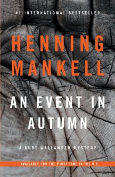 Kurt Wallander story: An Event in Autumn by Henning Mankell