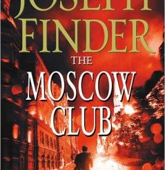 Joseph Finder’s Moscow Club: a spy thriller to keep you up at night