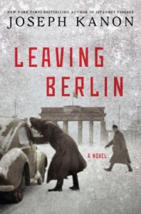 historical spy novels: Leaving Berlin by Joseph Kanon