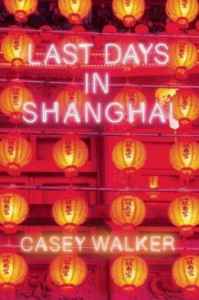 Cover image of "Last Days in Shanghai," a thriller that doesn't quite thrill