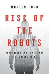Cover image of "Rise of the Robots," a book about a jobless future