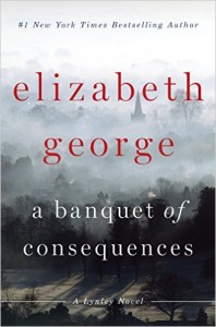 Cover image of "A Banquet of Consequences" by Elizabeth George, a novel that's more than a whodunit