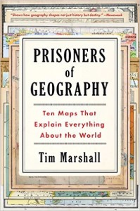 Cover image of "Prisoners of Geography" is a book about how geography explains history.
