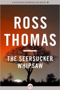 Cover image of "The Seersucker Whipsaw," by Ross Thomas