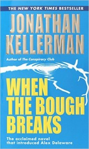 Child psychologist solves a murder in When the Bough Breaks by Jonathan Kellerman