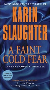 Cover image of "A Faint Cold Fear," a novel set in Karin Slaughter's Grant County