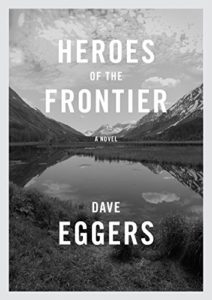 Cover image of "Heroes  of the Frontier," a novel about so-called heroes