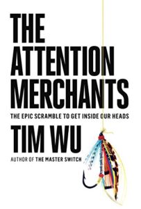 Cover image of "The Attention Merchants," a novel about pop-up ads and other advertising techniques