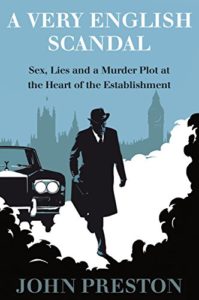 Cover image of "A Very English Scandal," a novel about a political scandal