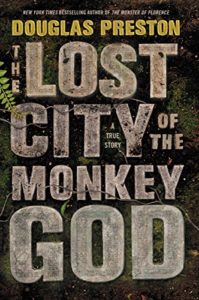 Image of The Lost City of theMonkey God, a true story