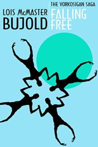 Cover image of "Falling Free" by Lois McMaster Bujold, the debut of a sci-fi series