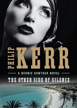Cover image of "The Other Side of Silence," a novel in the Bernie Gunther saga