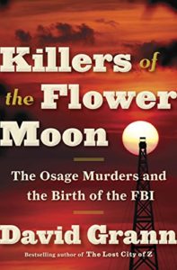 Cover image of "Killers of the Flower Moon," a book about a famous FBI case