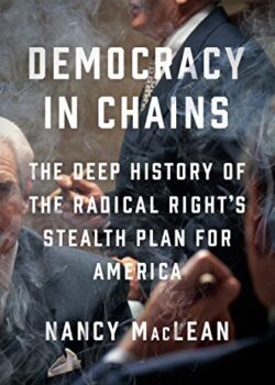 Cover image of "Democracy in Chains," a book exploring the Right-Wing conspiracy