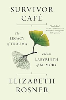 Cover image of "Survivor Cafe" by Elizabeth Rosner, a book about inherited PTSD