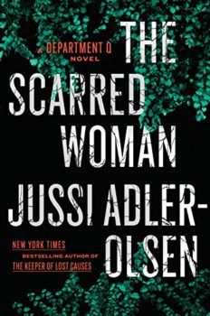 Cover image of "The Scarred Woman" by Jussi Adler-Olsen, a Department Q novel