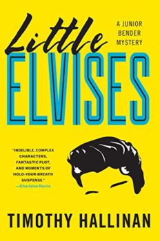 Cover image of "Little Elvises" by Timothy Hallinan, a novel in the JUnio Bender series