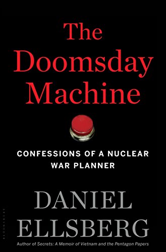 The Doomsday Machine: Daniel Ellsberg’s dramatic second act