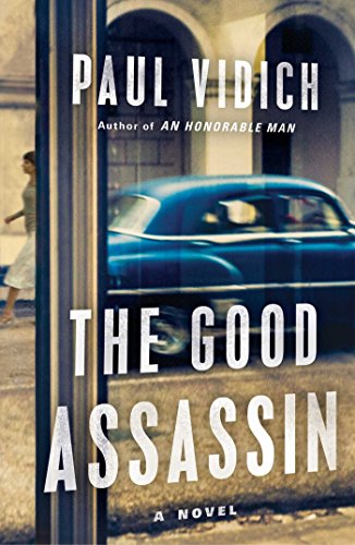 A compelling spy novel by Paul Vidich set during the Cuban Revolution