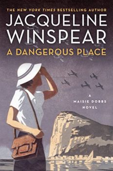 Cover image of "A Dangerous Place" by Jacqueline Winspear, a novel about people dispossessed by war
