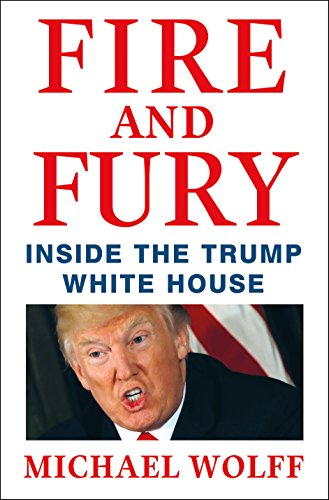 Fire and Fury review: Exposing the chaos in the Trump White House
