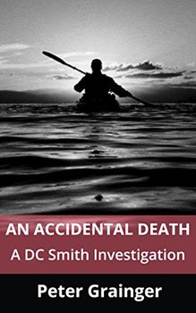 boring as police work: An Accidental Death by Peter Grainger