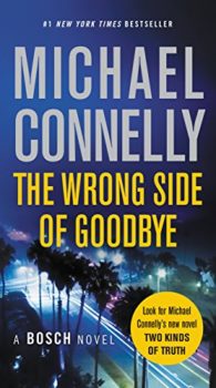 mysteries thrillers reviewed 2016: The Wrong Side of Goodbye by Michael Connelly