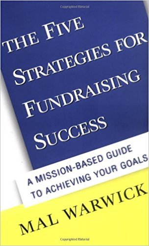 Books by Mal Warwick: The Five Strategies for Fundraising Success