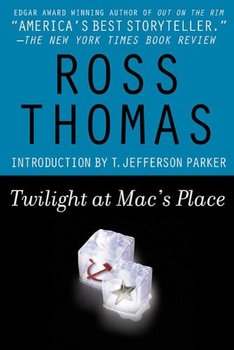 Corrupt spies take center stage in "Twilight at Mac's Place" by Ross Thomas.