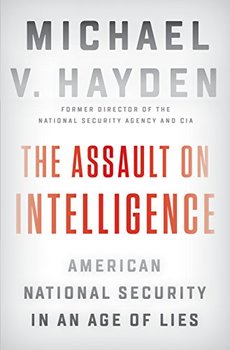 The Assault on Intelligence presents the case against Donald Trump.