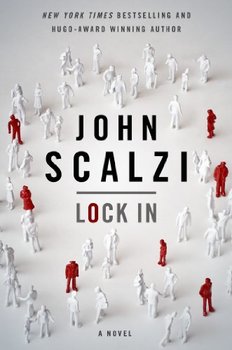 Lock In is a near future sci-fi novel.