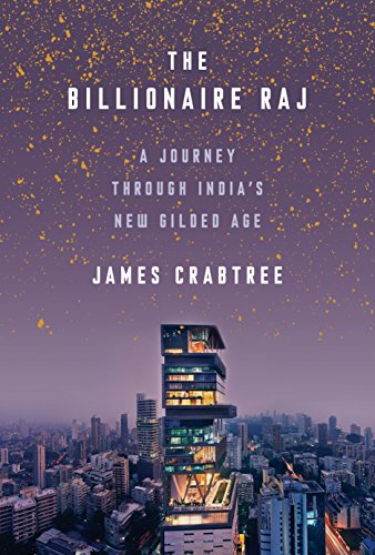 A vivid portrait of India’s new Gilded Age and the billionaires at its center